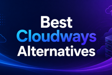 Best Cloudways Alternatives