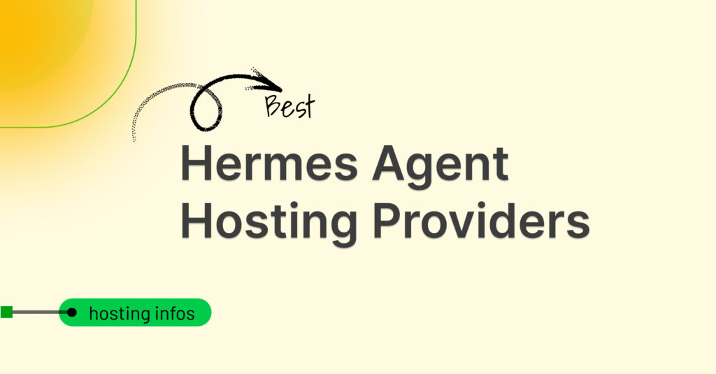 Best Hermes Agent Hosting Providers