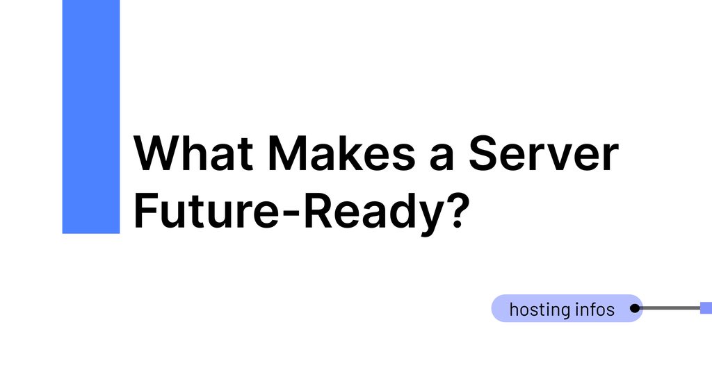 What Makes a Server Future-Ready